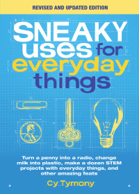 صورة الغلاف: Sneaky Uses for Everyday Things, Revised Edition 9781524853303