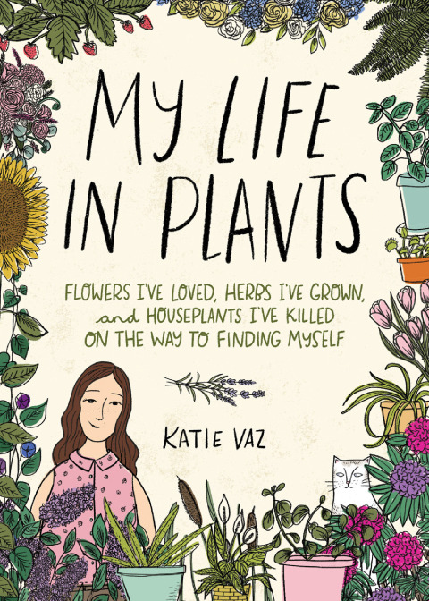 My Life in Plants: Flowers I've Loved, Herbs I've Grown, and Houseplants I've Killed on the Way to Finding Myself - FULL INSTANT DOWNLOAD | PDF DOCX EPUB