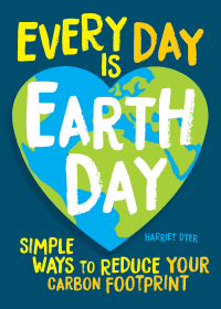 Cover image: Every Day Is Earth Day 9781524862961