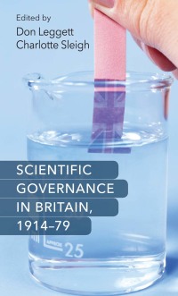 صورة الغلاف: Scientific governance in Britain, 1914–79 1st edition 9780719090981