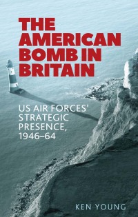 Imagen de portada: The American bomb in Britain 9780719086755