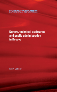 Cover image: Donors, technical assistance and public administration in Kosovo 9781784992729