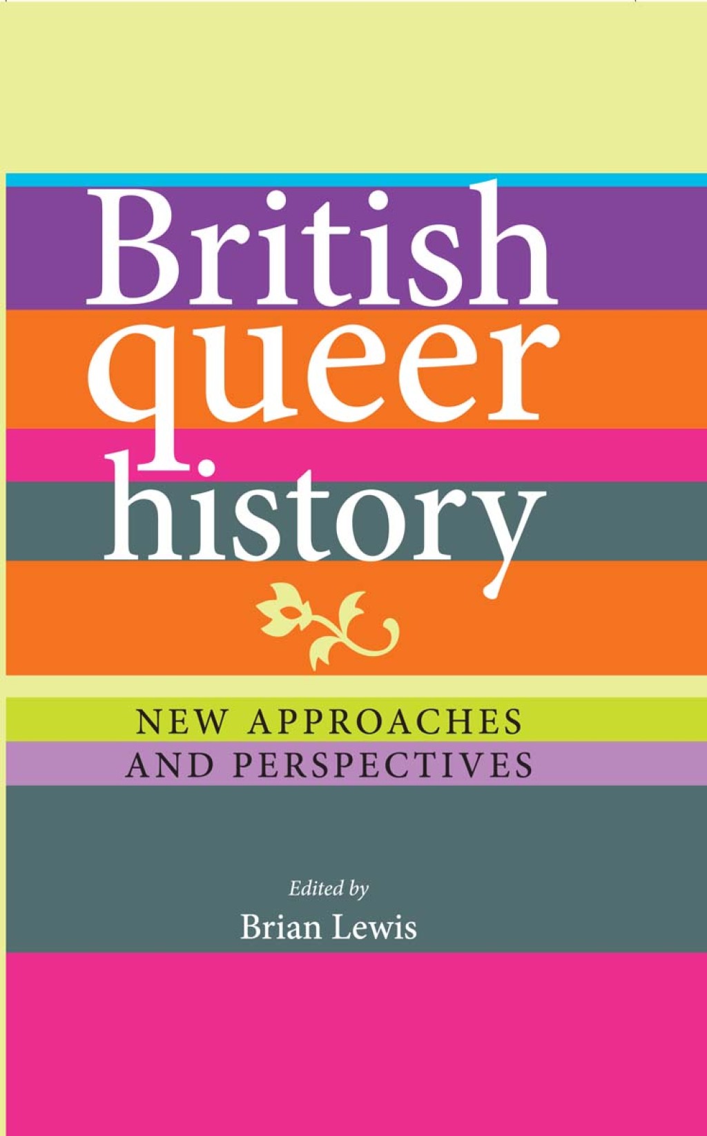 British queer history New approaches and perspectives