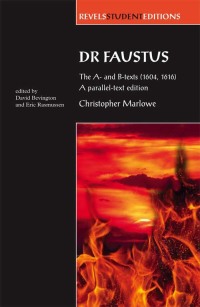 صورة الغلاف: Dr Faustus: The A- and B- texts (1604, 1616) 9780719081996