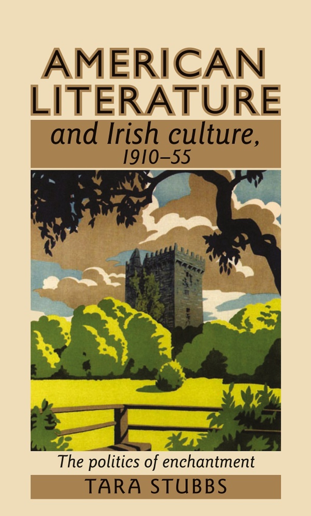 American literature and Irish culture, 1910–55 The politics of enchantment