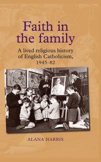 Cover image: Faith in the family 9780719085741