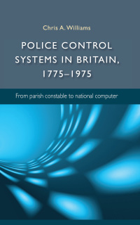 Titelbild: Police control systems in Britain, 1775–1975 9780719084294