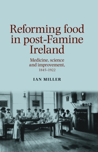Cover image: Reforming food in post-Famine Ireland 9780719088865