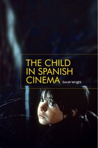 Omslagafbeelding: The child in Spanish cinema 9781784993795
