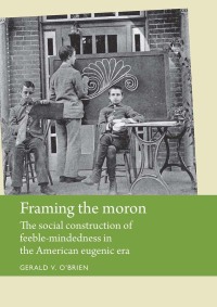 Cover image: Framing the moron 9781784991074
