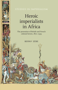 Imagen de portada: Heroic imperialists in Africa 9780719097515