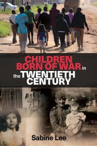 表紙画像: Children born of war in the twentieth century 9781526104595