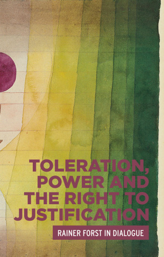 Cover image: Toleration, power and the right to justification 1st edition 9781526116321