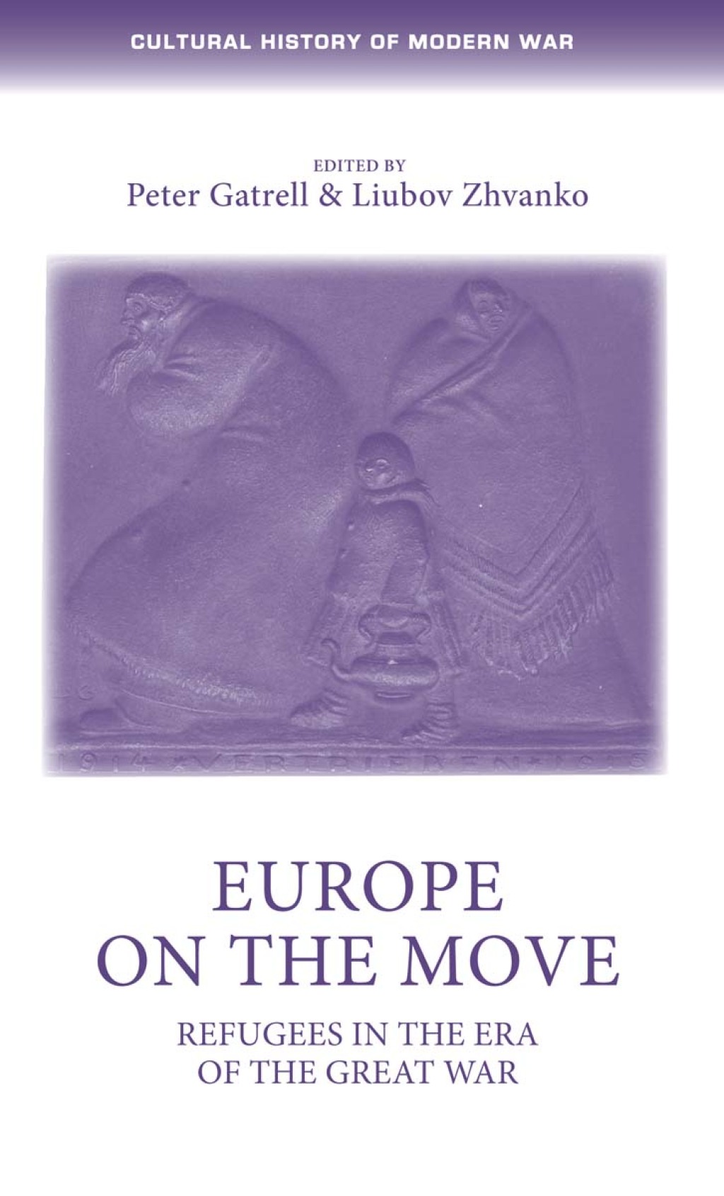 Europe on the move Refugees in the era of the Great War 1st Edition