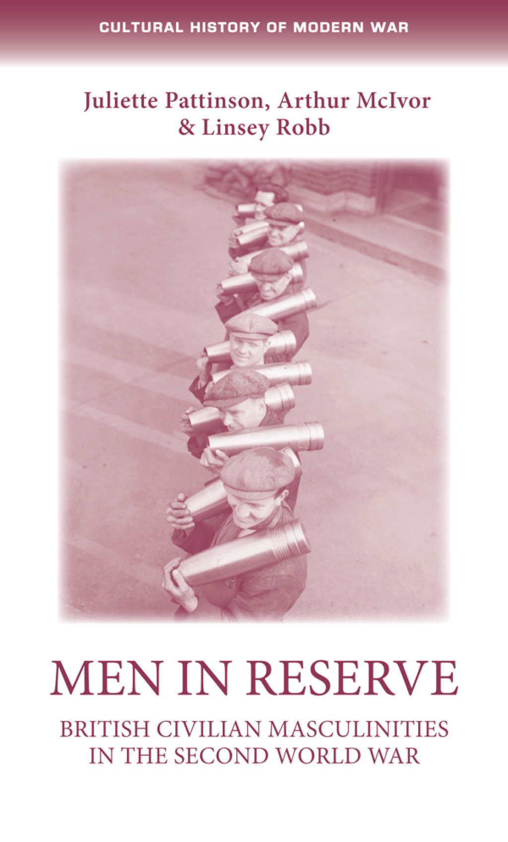 Men in reserve British civilian masculinities in the Second World War