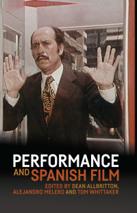 Cover image: Performance and Spanish film 1st edition 9780719097720