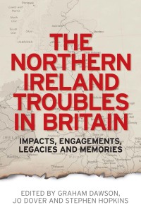 Omslagafbeelding: The Northern Ireland Troubles in Britain 9780719096327