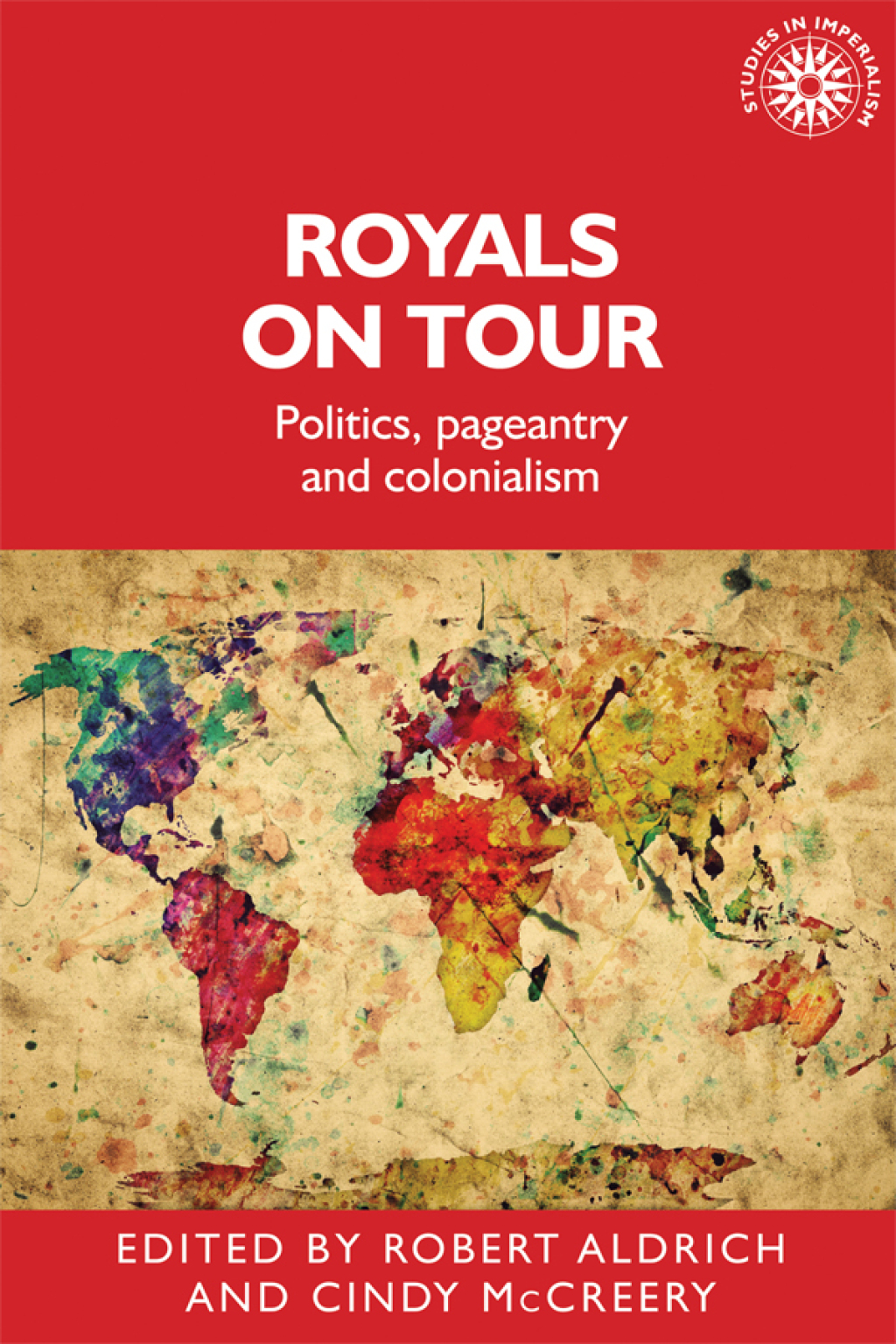 Royals on tour Politics, pageantry and colonialism