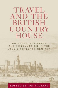Titelbild: Travel and the British country house 1st edition 9781526110329
