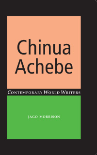 Cover image: Chinua Achebe 9781526116796