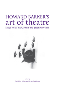 Cover image: Howard Barker's art of theatre 1st edition 9781526106926