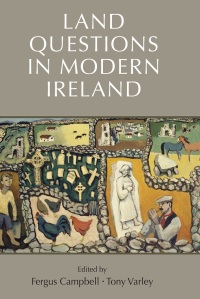 Cover image: Land questions in modern Ireland 1st edition 9780719078804