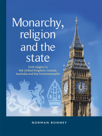 Cover image: Monarchy, religion and the state 9780719089879