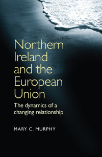 Cover image: Northern Ireland and the European Union 9780719079825