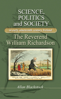 Imagen de portada: Science, politics and society in early nineteenth-century Ireland 9780719085185