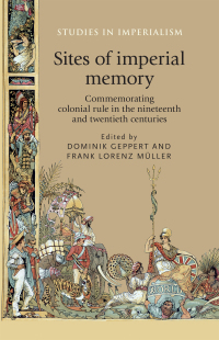 Omslagafbeelding: Sites of imperial memory 1st edition 9780719090813