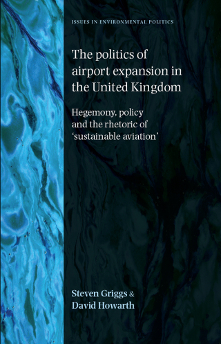 Cover image: The politics of airport expansion in the United Kingdom 9780719076138
