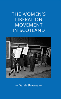 Titelbild: The women's liberation movement in Scotland 9780719087295