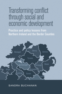 Cover image: Transforming conflict through social and economic development 9780719088230