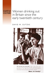 Imagen de portada: Women drinking out in Britain since the early twentieth century 9780719052644