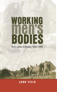 Cover image: Working men’s bodies 9780719087684