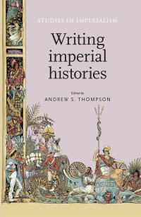 Cover image: Writing imperial histories 1st edition 9780719096792