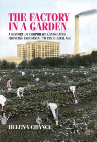 Cover image: The factory in a garden 9781784993009