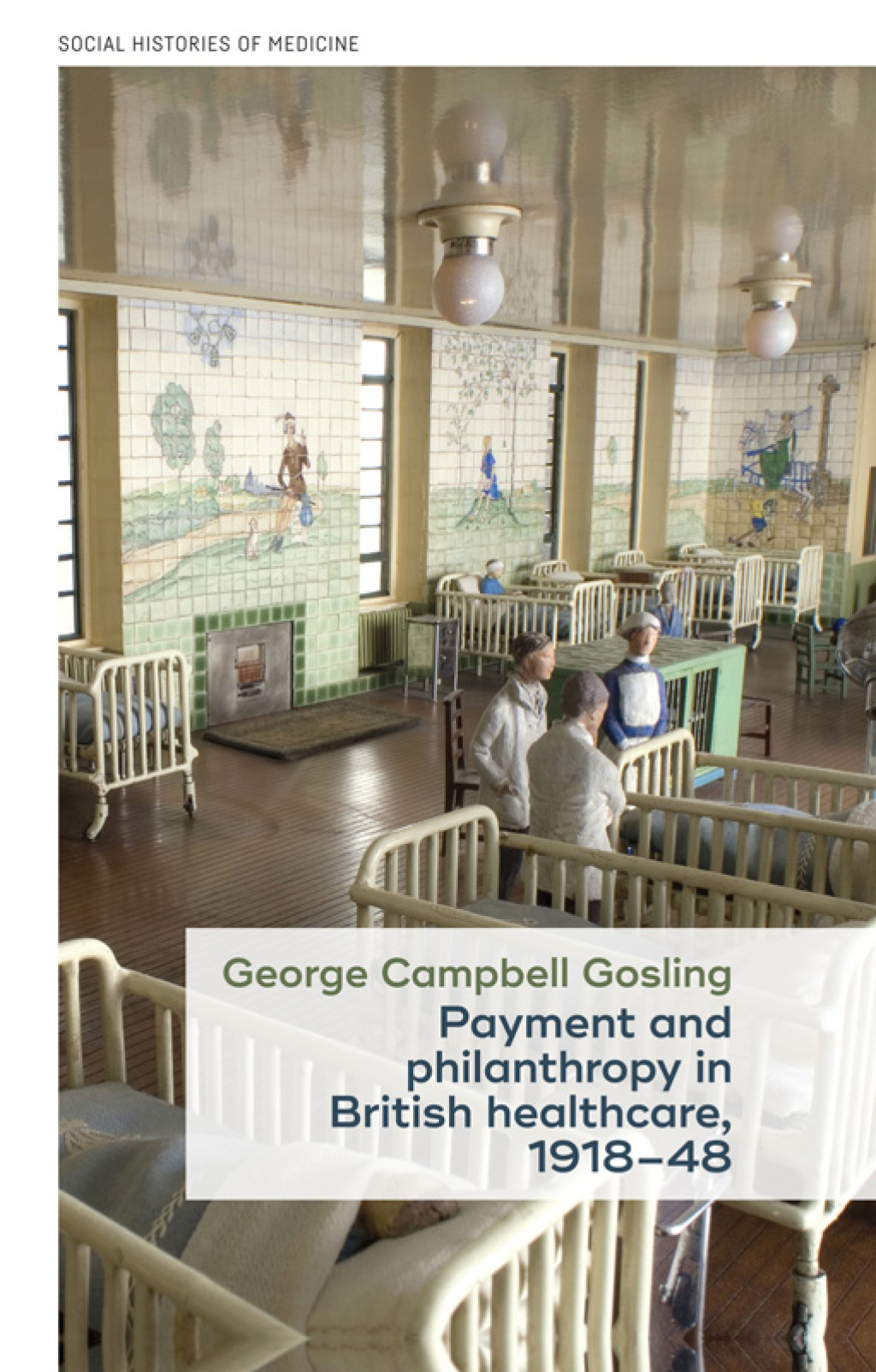 Payment and philanthropy in British healthcare, 1918–48 1st Edition
