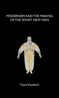 Imagen de portada: Modernism and the making of the Soviet New Man 9781526114860