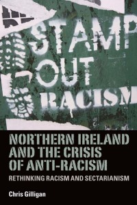 Titelbild: Northern Ireland and the crisis of anti-racism 9780719086533