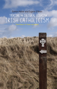 Imagen de portada: Tracing the cultural legacy of Irish Catholicism 9781526101068