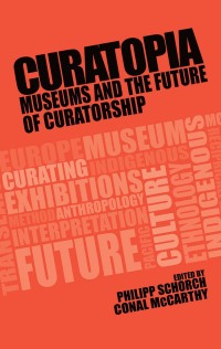 Cover image: Curatopia 1st edition 9781526118196