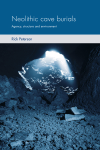 Cover image: Neolithic cave burials 1st edition 9781526118868