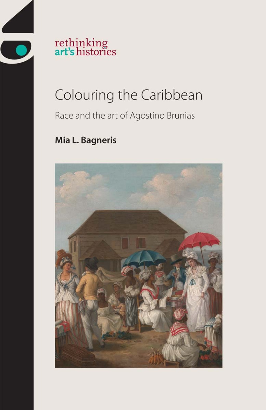 Colouring the Caribbean Race and the art of Agostino Brunias