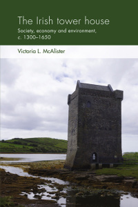 Imagen de portada: The Irish tower house 1st edition 9781526121233