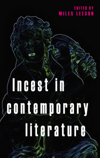 Imagen de portada: Incest in contemporary literature 1st edition 9781526148100