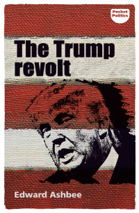 Imagen de portada: The Trump revolt 9781526122988