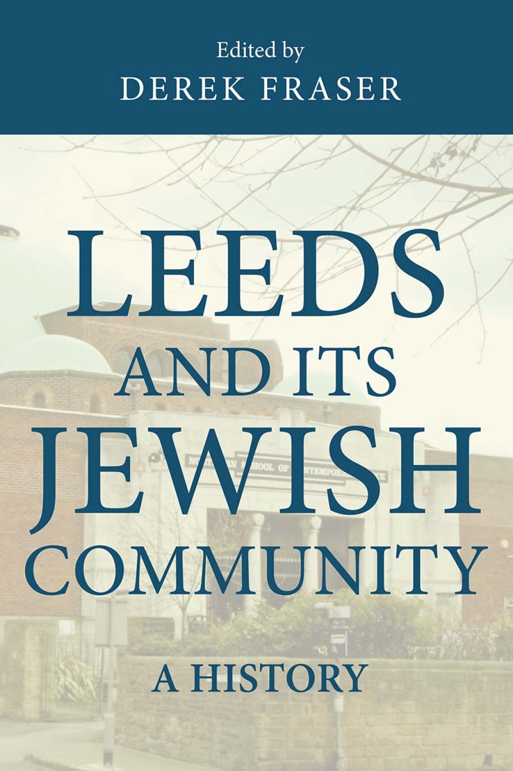 Leeds and its Jewish community A history 1st Edition