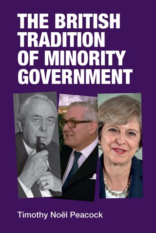 Cover image: The British tradition of minority government 1st edition 9781526123268