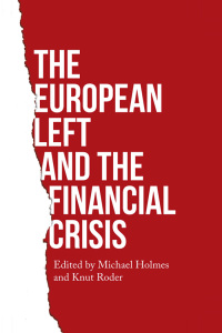 Cover image: The European left and the financial crisis 1st edition 9781526124289